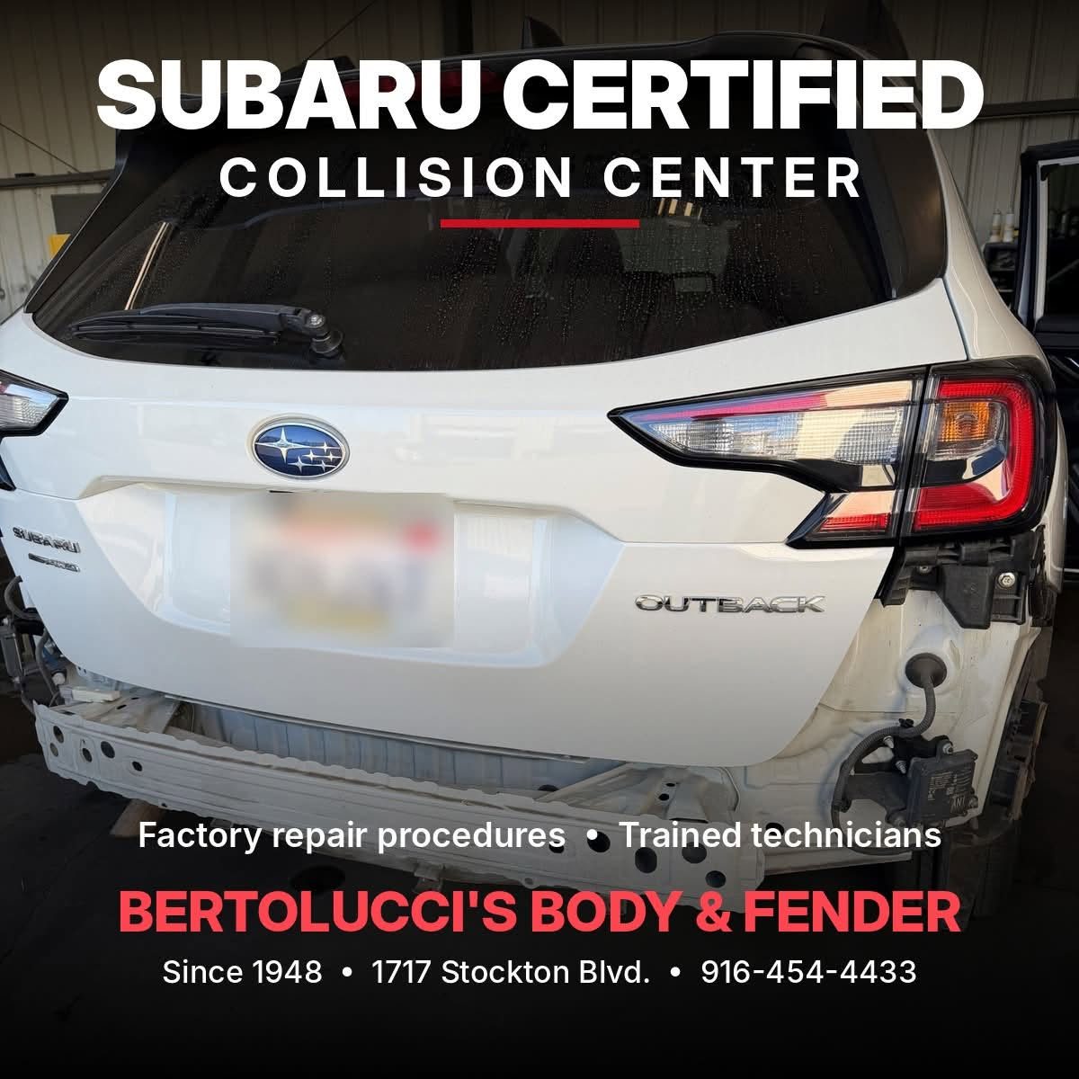 White Subaru Outback in the Bertolucci's shop with its rear bumper removed for repair. Text reads: Subaru Certified Collision Center. Factory repair procedures, trained technicians. Bertolucci's Body and Fender, since 1948, 1717 Stockton Blvd., 916-454-4433.